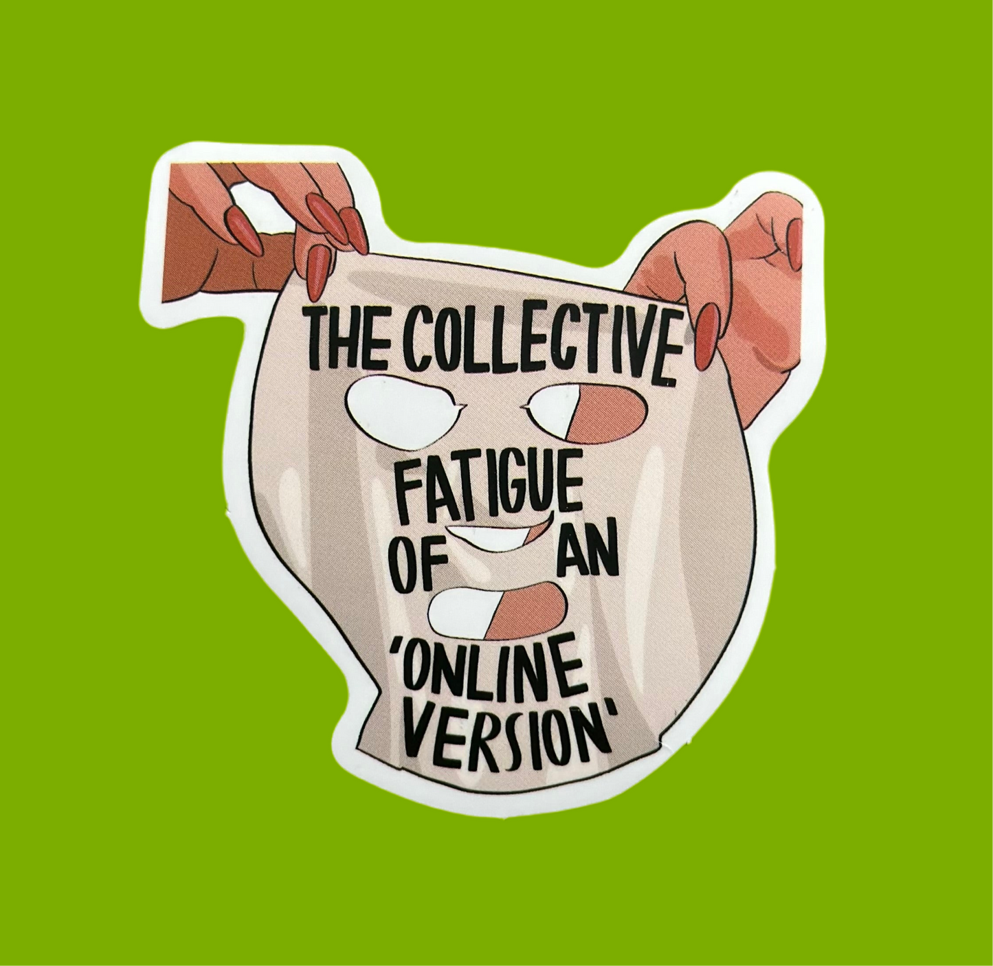 Collective fatigue | Matte Finish Sticker