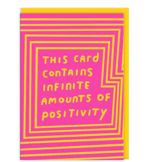 Infinite Amounts Of Positivity Greeting Card