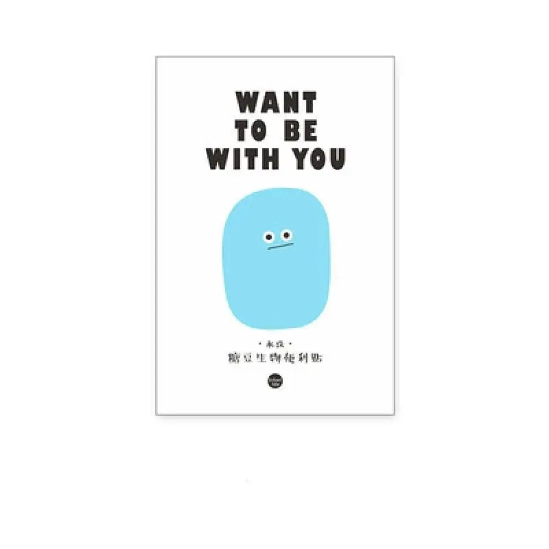 Want To Be With You Blob Sticky Notes