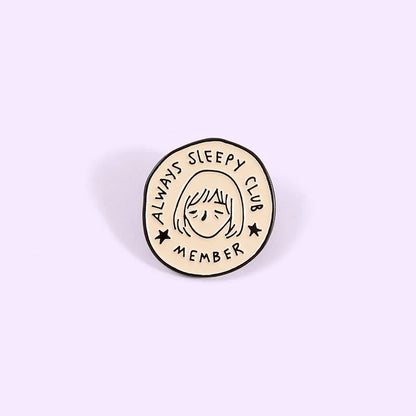 Always Sleepy Club | Metal Enamel Pin