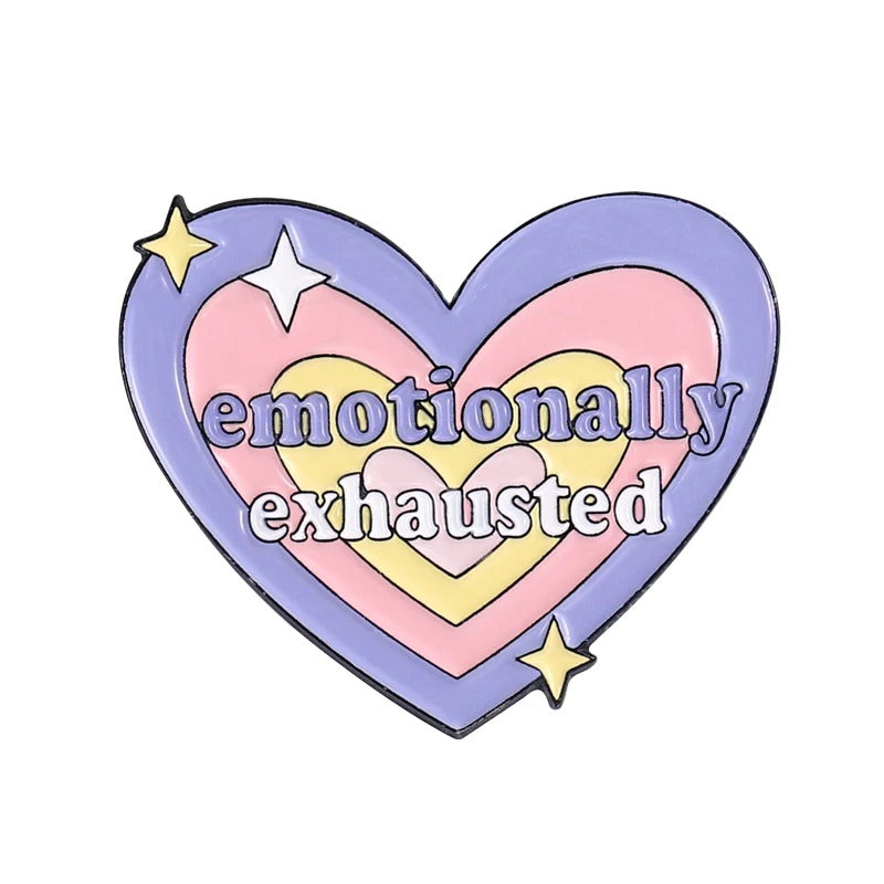 Emotionally Exhausted | Metal Enamel Pin